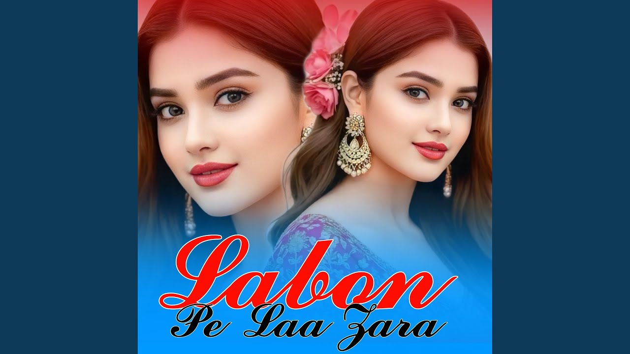 Labon Pe Laa Zara