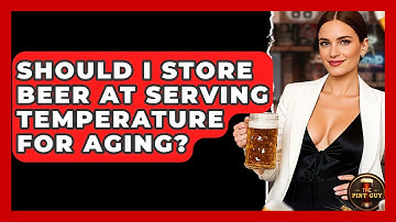 Should I Store Beer At Serving Temperature For Aging? - The Pint Guy
