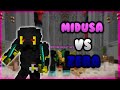 Midusa VS Zera - 15 vs 15