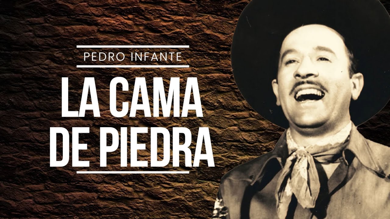 Pedro Infante - La Cama De Piedra (Video con Letra)