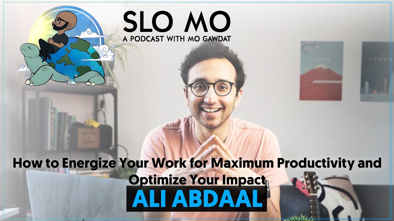 #195: Ali Abdaal - How to Energize Your Work for Maximum Productivity and Optimize Your Impact