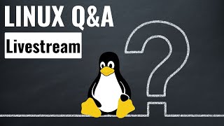Linux Q&amp;A - Hauke und Jean beantworten Eure Fragen! - Live