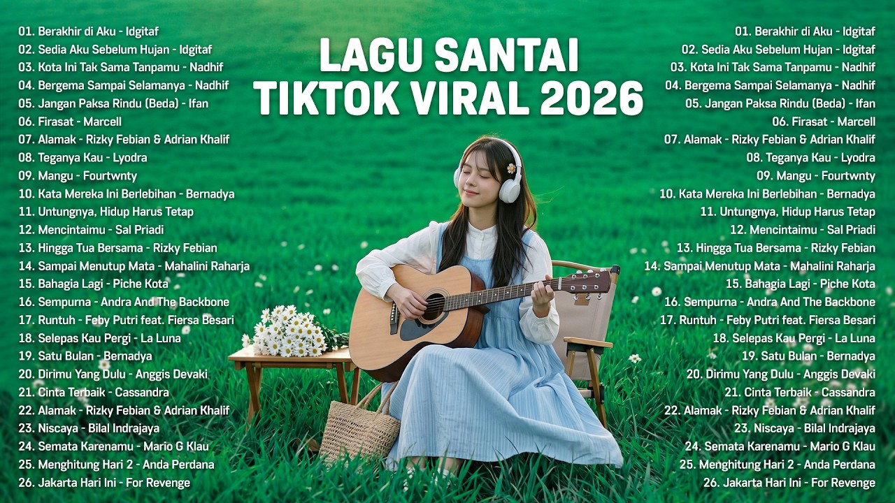 Lagu Santai Viral Tiktok 2026 — Lagu Pop Indonesia Terbaru 2026 | Top Hits Indonesia 2026 #new