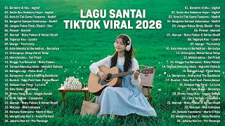 Lagu Santai Viral Tiktok 2026  Lagu Pop Indonesia Terbaru 2026  Top Hits Indonesia 2026 new