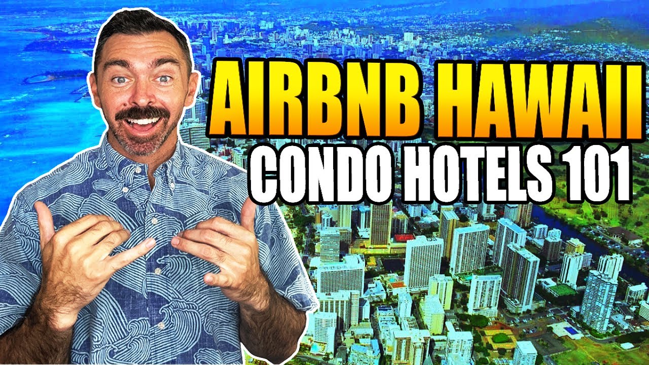 Airbnb Hawaii CONDO HOTELS 101 Buying A Condo In Hawaii AirBNB