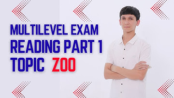 Multilevel Part 1 Reading – Real Exam Practice | Topic: ZOO