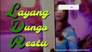 LAYANG DUNGO RESTU { LDR } By. Mala Agatha