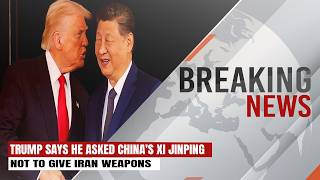 Details Trump Says He Asked Xi Not to Give Iran Weapons | US-China Tensions | Breaking News | Express 24/7 Guide