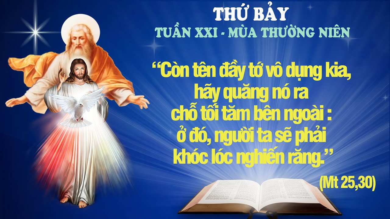 THỨ BẢY - TUẦN XXI THƯỜNG NIÊN (Mt 25: 14-30) - LỜI CHÚA CHO MỌI NGƯỜI
