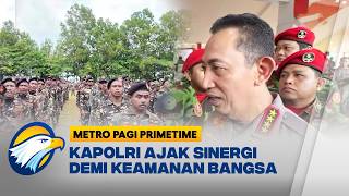 Download Lagu Kapolri Listyo Sigit Tekankan Pentingnya Sinergi untuk Stabilitas Keamanan - [Metro Pagi Primetime] MP3