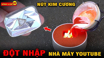 🔥 ĐỘT NHẬP Nhà Máy CỰC KHỦNG Sản Xuất Nút Bạc Nút Vàng Nút Kim Cương Youtube | Kính Lúp TV