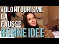 Volontariat volontourisme humanitaire la fausse bonne ide