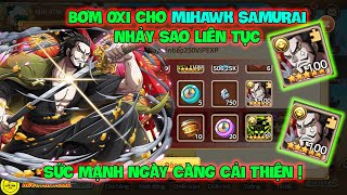 Huyền Thoại Hải Tặc - Bơm OXl Cho MIHAWK SAMURAI Nhảy Sao Liên Tục, Sức Mạnh Ngày Càng Cải Thiện !