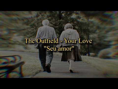 The Outfield - Your Love ( tradução, legendado ) 