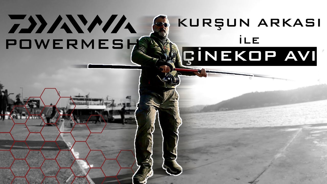 Daiwa Powermesh Olta Kamışı ile Boğazda Kurşun Arkası Yöntemi / Çinekop Avı