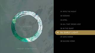 Early Light by Tracey Chattaway (Oceans Album)
