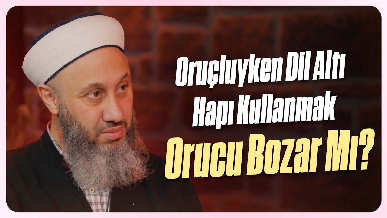 Oruçluyken Dil Altı Hapı Kullanmak Orucu Bozar Mı? | Fatih Kalender Hoca