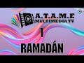 A.T.A.M.E MULTIMEDIA TV - 1 RAMADÁN 1442/2021