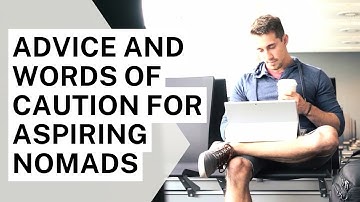 Advice for Future Digital Nomads: 7 Years of Wisdom Shared