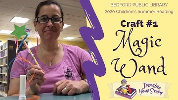 Bedford Public Library Summer Reading Craft #1: Magic Wand