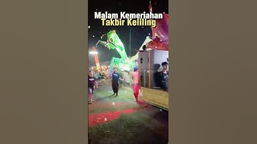 Malam Takbir Keliling #takbirkeliling #takbiran #shorts #short Takbir Keliling Terbaru 2025