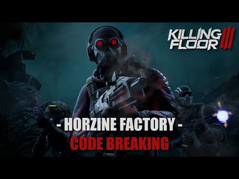 Killing Floor 3 Mission 2 CODE BREAKING Map HORZINE FACTORY Operation Breakout