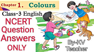 Colours / Class-3 ENGLISH Chapter-1 / NCERT Santoor Question Answers/ By-KV Teacher