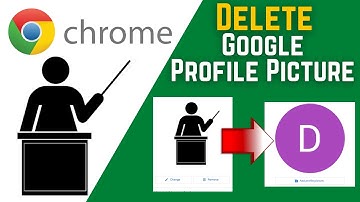 How To Delete Google Profile Picture