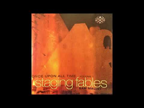Sam Mallet - Once Upon All Time, Volume 1: Staging Fables (1998) [Full Album]