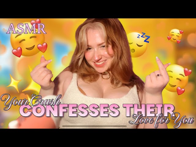ASMR | Your Crush Confesses their Secret Love For You