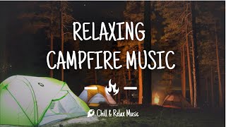 Relaxing Campfire Music 🔥 Camping in the forest 🌲 Guitar music 🎵