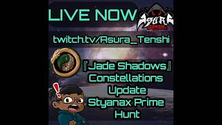 『Jade Shadows: Constellations』 | Update Launch & Styanax Prime Hunt | Warframe - Vert