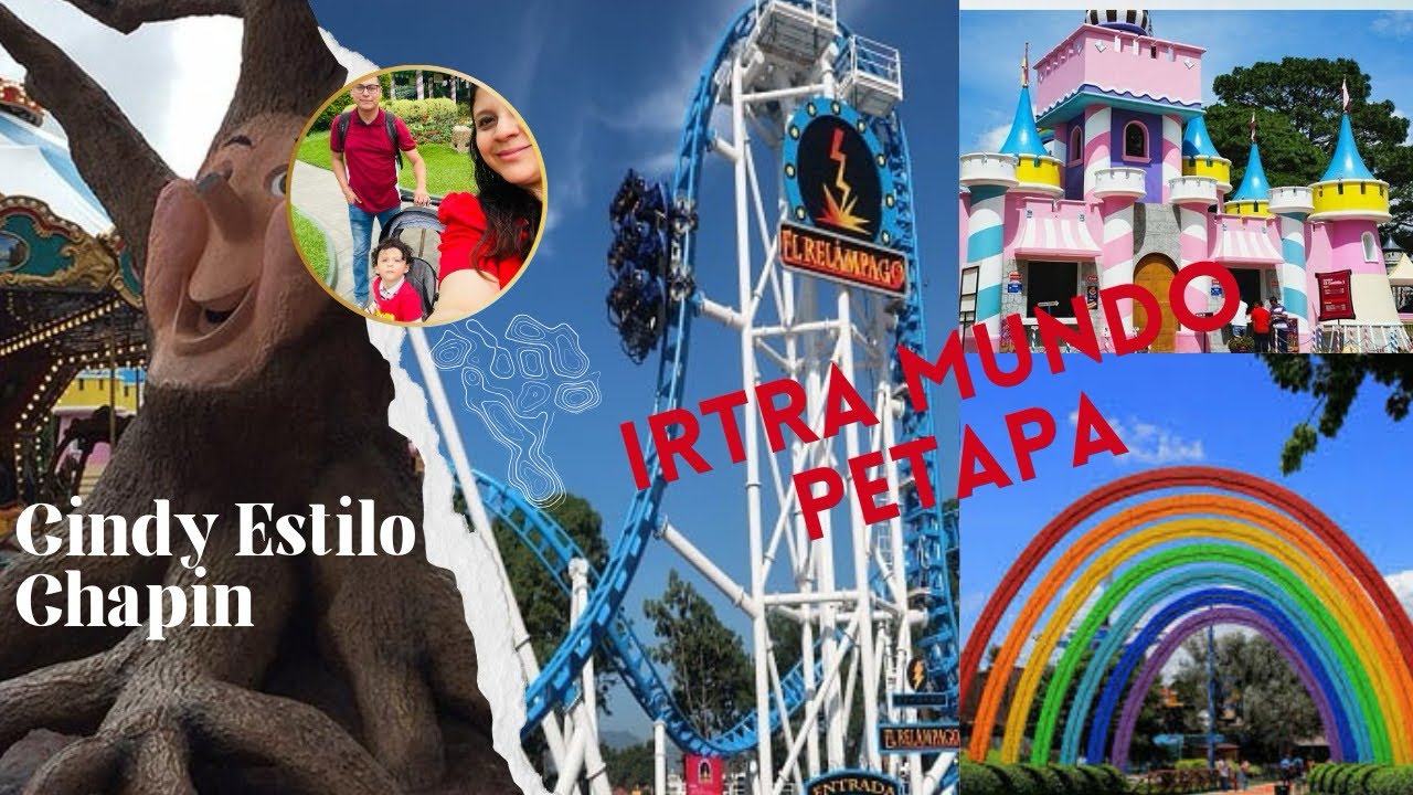 🌈CONOZCAMOS IRTRA MUNDO PETATA GUATEMALA🌈El Disneyland de Centroamérica  🎢🦖