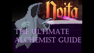 NOITA: Ultimate Alchemist Guide