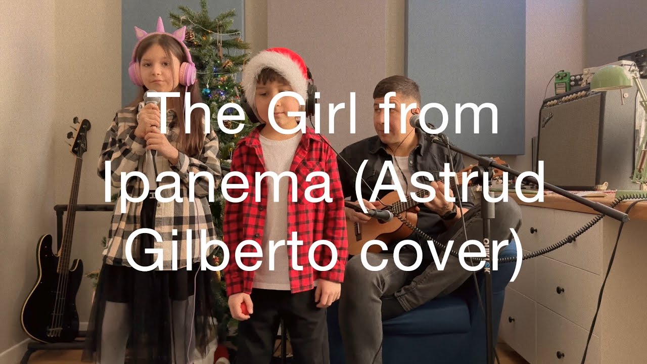 The Girl from Ipanema (Astrud Gilberto cover) 
