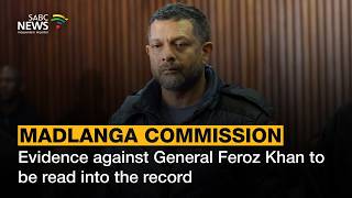 Madlanga Commission | Evidence against General Feroz Khan to be read into the record