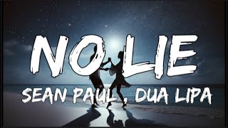 Sean Paul - No Lie (Lyrics) Feat. Dua Lipa