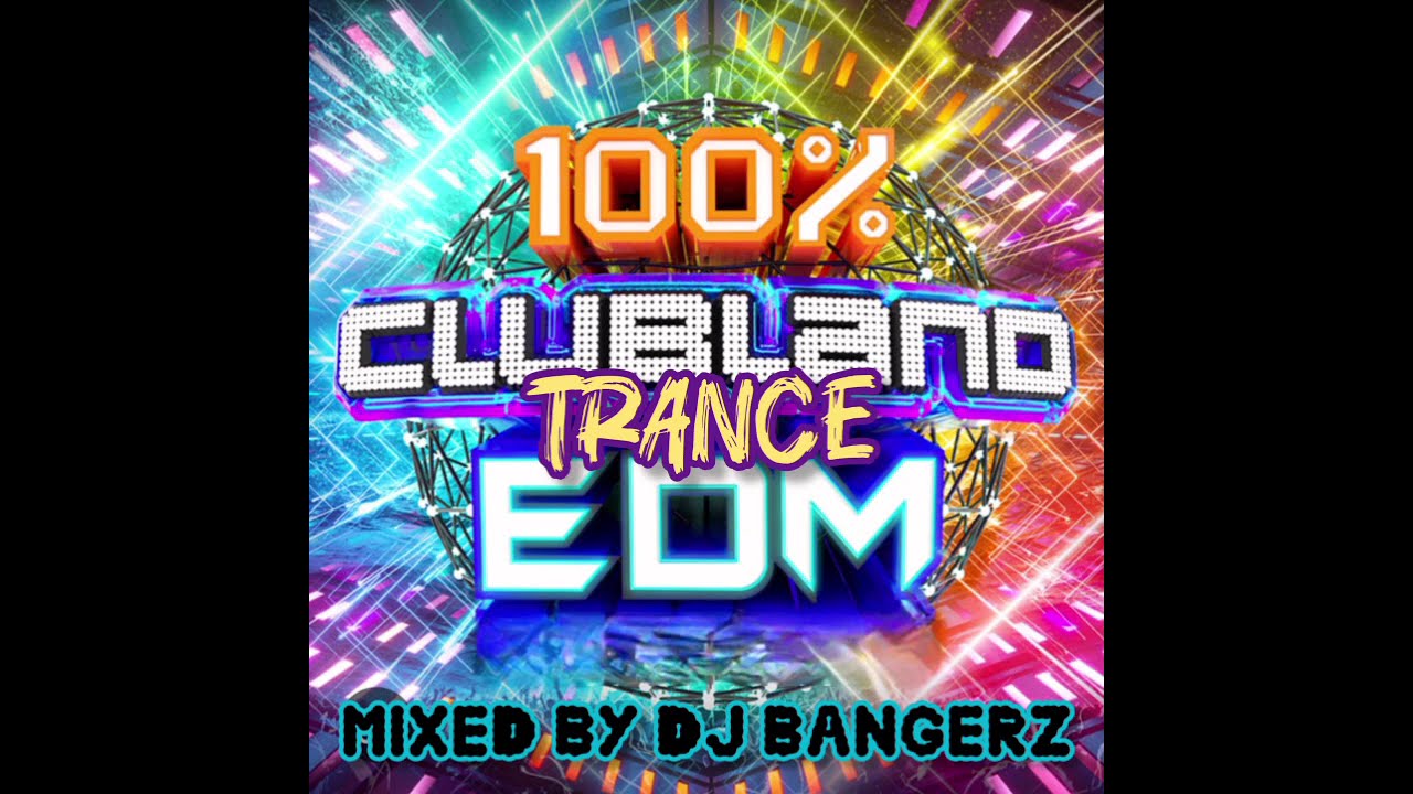 Clubland X Trance X EDM 💥 2 Hour Set ✨️