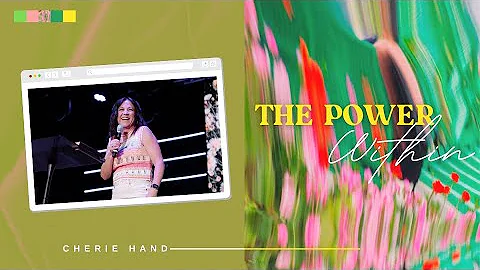 THE POWER WITHIN | Cherie Hand