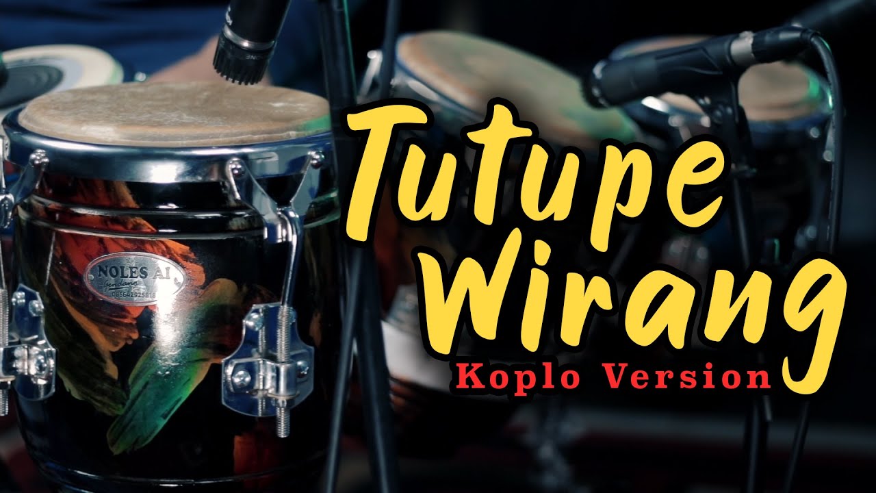 Tutupe Wirang Cover Koplo Version Terbaru