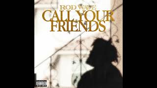 Rod Wave - Call Your Friends (Instrumental)