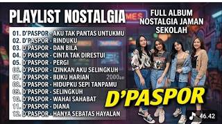 D PASPOR lagu terbaru Full Album paling di cari tahun 2026 lagu nostalgia kenangan jaman sekolah 