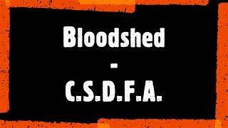 Bloodshed - C.S.D.F.A.