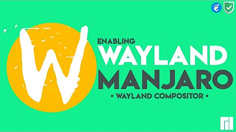 How to Enable Wayland on Manjaro 21.2.5 | Fix XDG Session is not wayland | Wayland Session Manjaro