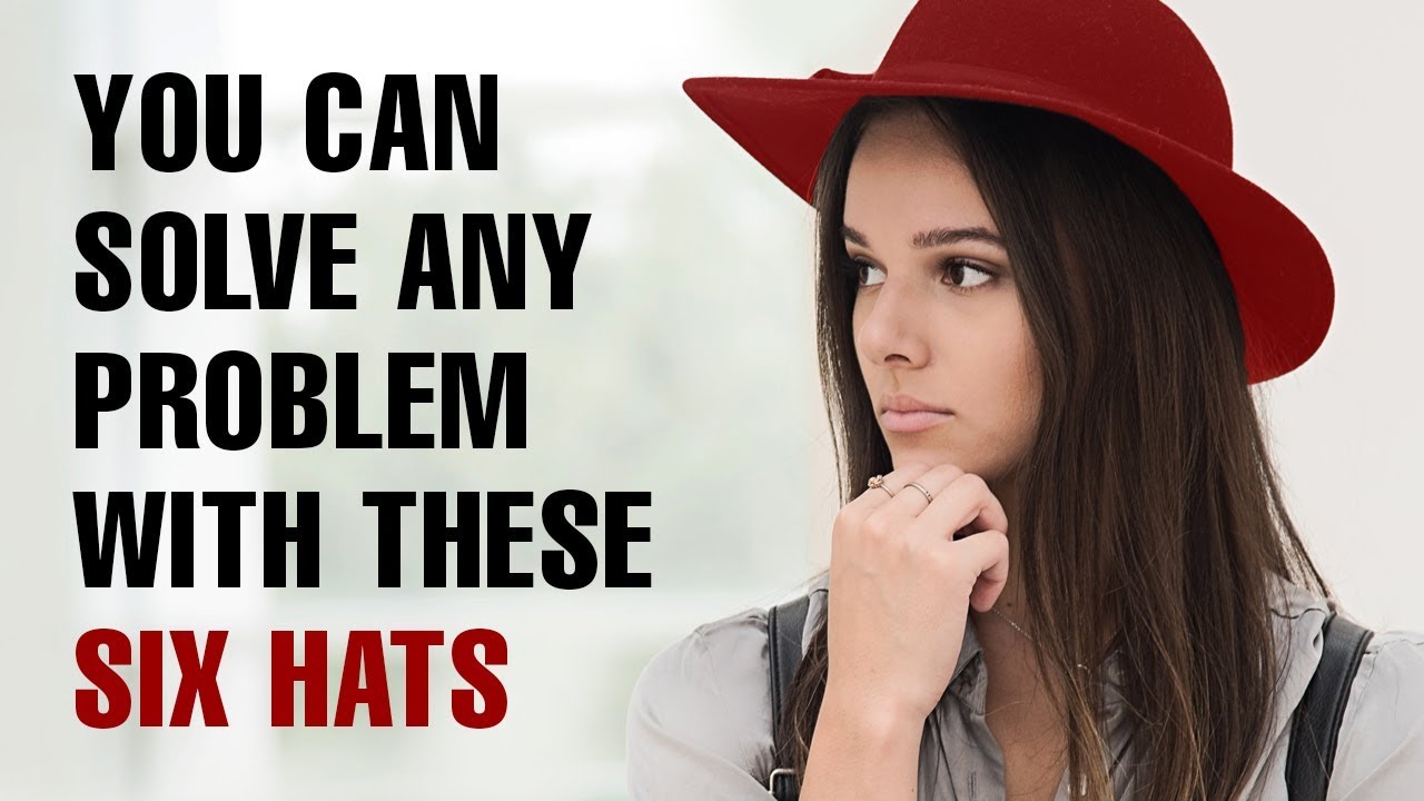 6 problem solving hats