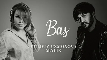 Yulduz Usmonova & Malik - Bas | Юлдуз Усмонова & Малик - Бас (tojiki version) 2022