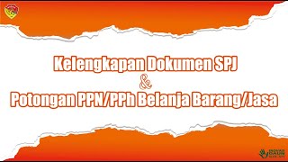 Kelengkapan SPJ dan PPN/PPh Belanja Barang/Jasa