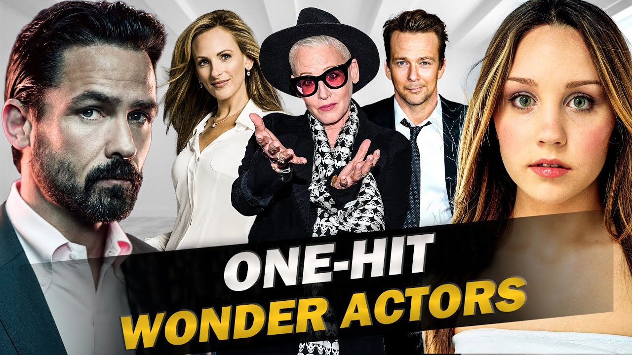 ONE-HIT WONDER ACTORS