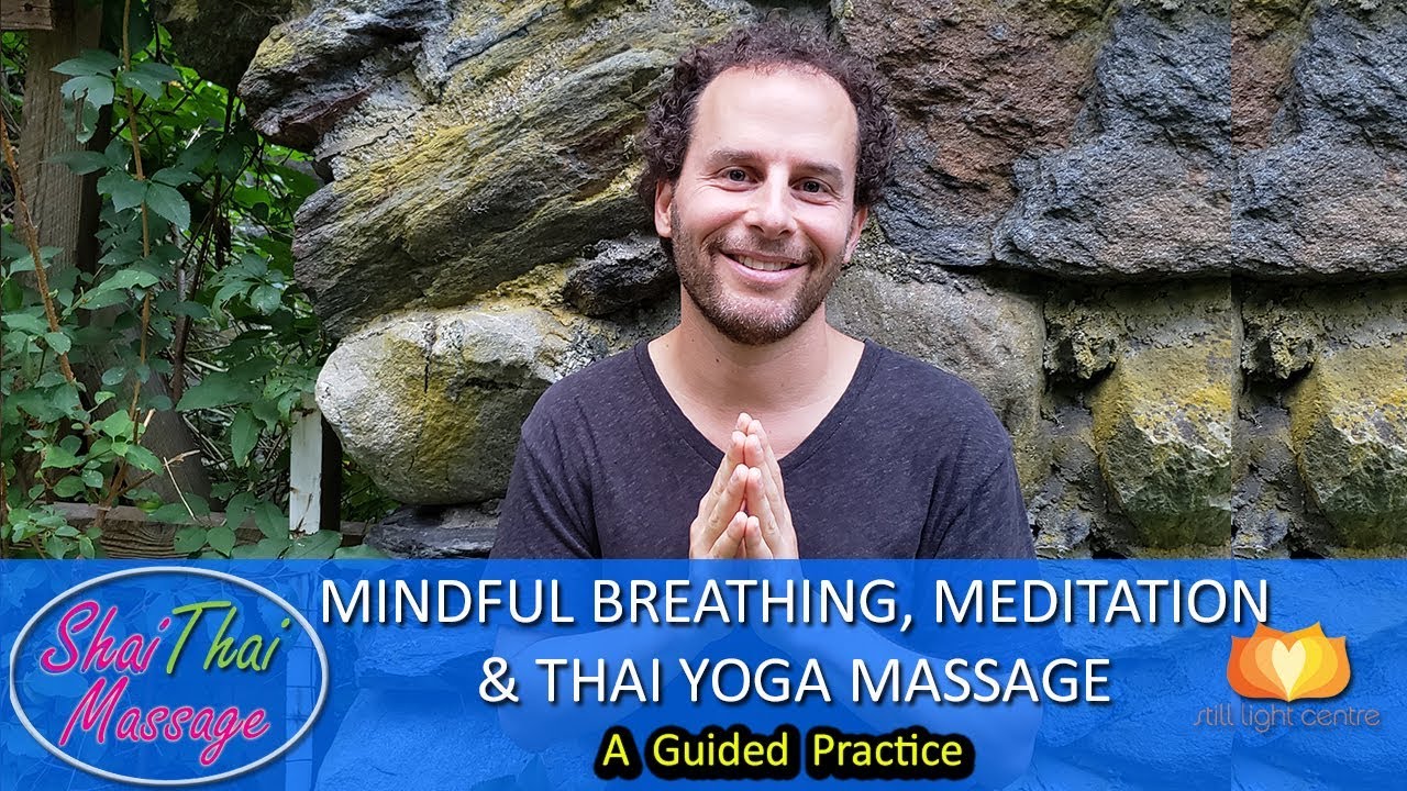 Mindful Breathing, Meditation and Thai Yoga Massage