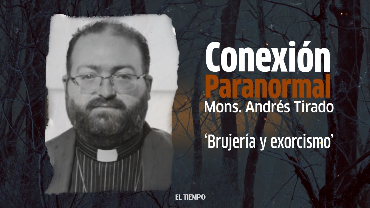 El exorcismo: una conexión paranormal a través de la religión | El Tiempo